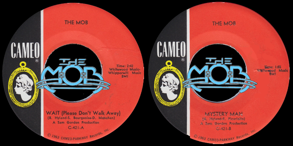THE MOB: Wait (Please Don't Walk Away) / Mystery Man | Cameo Records C-421