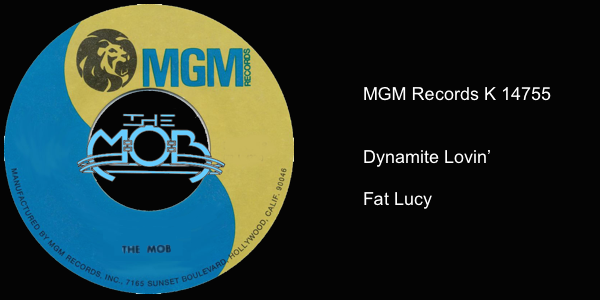 THE MOB: Dynamite Lovin' / Fat Lucy | MGM Records K 14755