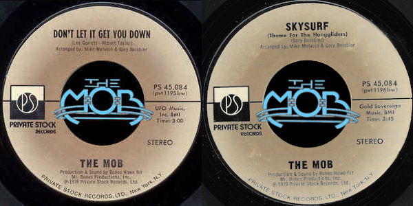 THE MOB: Don't Let It Get You Down / Skysurf (Theme For The Hanggliders) | Private Stock Records PS 45,084