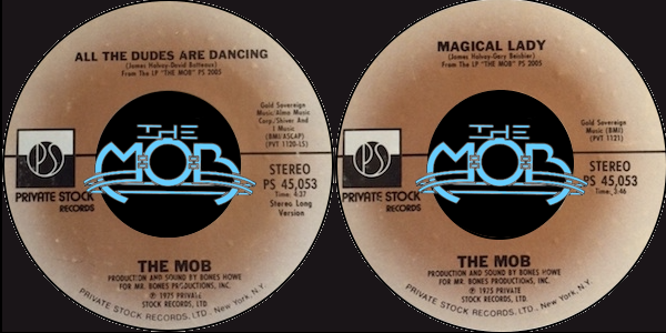 THE MOB: All The Dudes Are Dancing / Magical Lady | Private Stock Records PS 45,053